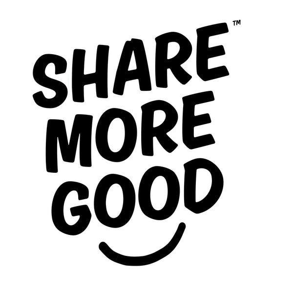 SHARE MORE GOOD™